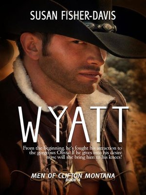 cover image of Wyatt Men of Clifton, Montana Book 4